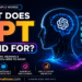 What Does GPT Stand For
