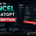 how to cancel chatgpt subscription