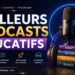 meilleurs podcasts educatifs